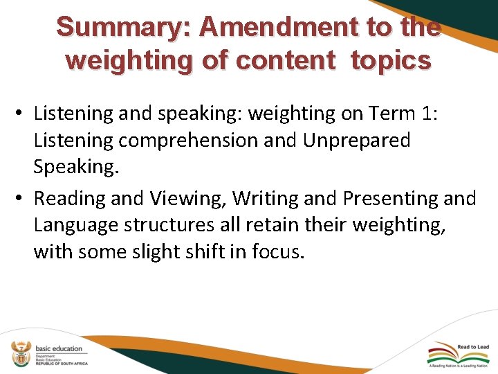 Summary: Amendment to the weighting of content topics • Listening and speaking: weighting on