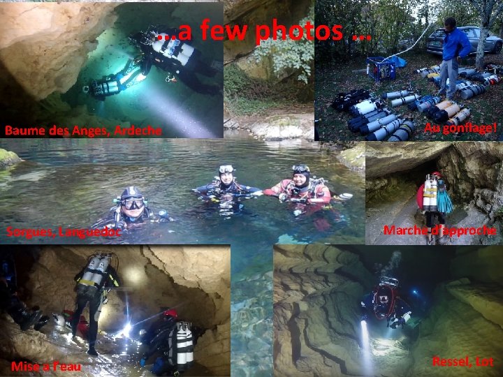 …a few photos … Baume des Anges, Ardeche Sorgues, Languedoc Mise a l’eau Au