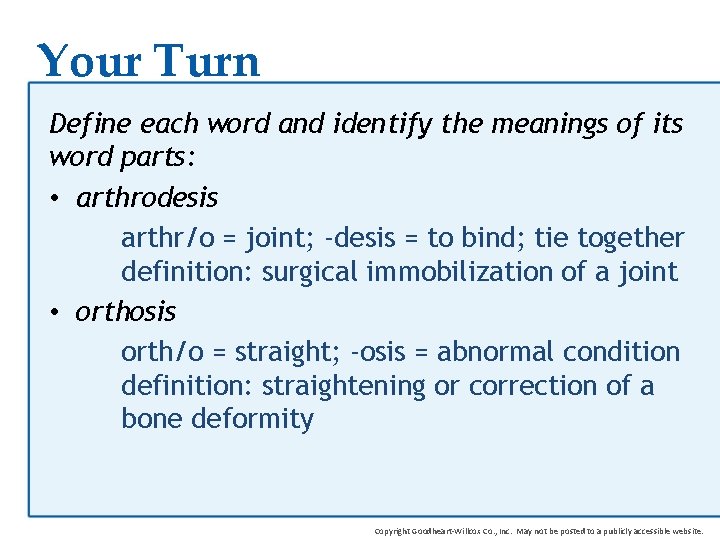 Your Turn Define each word and identify the meanings of its word parts: •