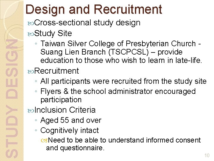 Design and Recruitment Cross-sectional STUDY DESIGN Study study design Site ◦ Taiwan Silver College