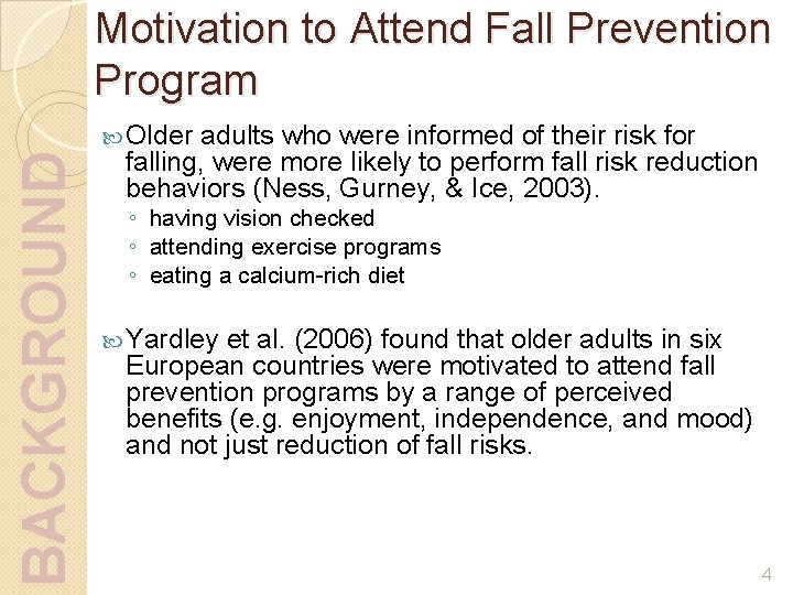 Motivation to Attend Fall Prevention Program BACKGROUND Older adults who were informed of their