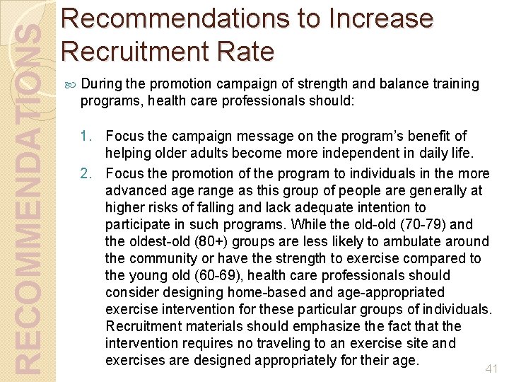 RECOMMENDATIONS Recommendations to Increase Recruitment Rate During the promotion campaign of strength and balance