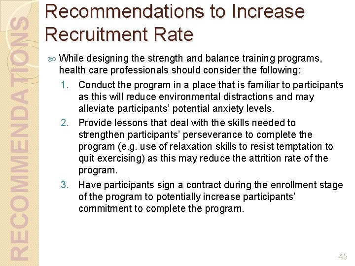 RECOMMENDATIONS Recommendations to Increase Recruitment Rate While designing the strength and balance training programs,