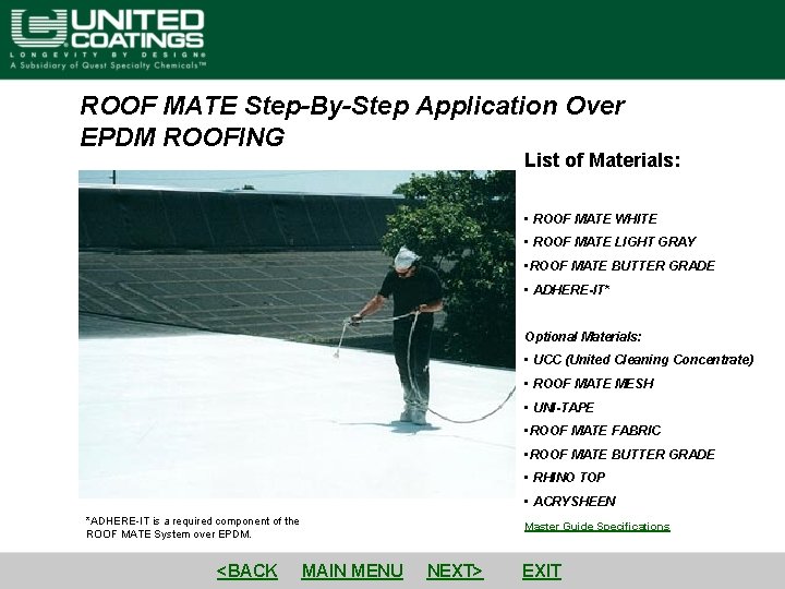 ROOF MATE Step-By-Step Application Over EPDM ROOFING List of Materials: • ROOF MATE WHITE