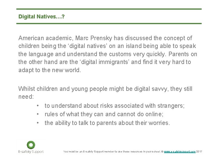 Digital Natives…? American academic, Marc Prensky has discussed the concept of children being the