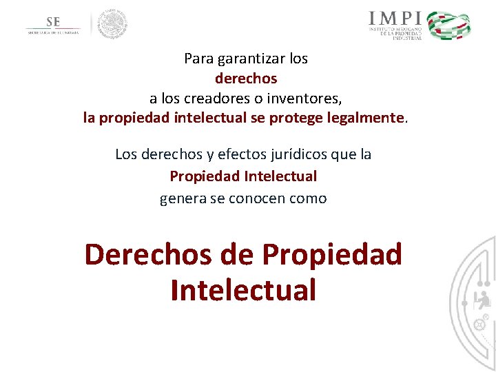 Para garantizar los derechos a los creadores o inventores, la propiedad intelectual se protege Para garantizar los derechos a los creadores o inventores, la propiedad intelectual se protege