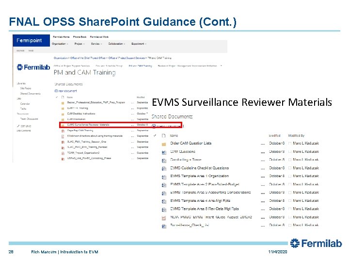 FNAL OPSS Share. Point Guidance (Cont. ) EVMS Surveillance Reviewer Materials 28 Rich Marcum