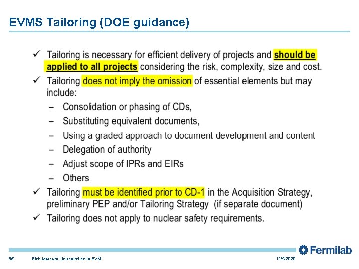 EVMS Tailoring (DOE guidance) 55 Rich Marcum | Introduction to EVM 11/4/2020 