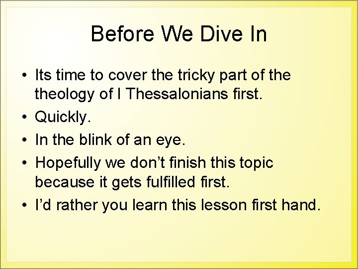 Before We Dive In • Its time to cover the tricky part of theology