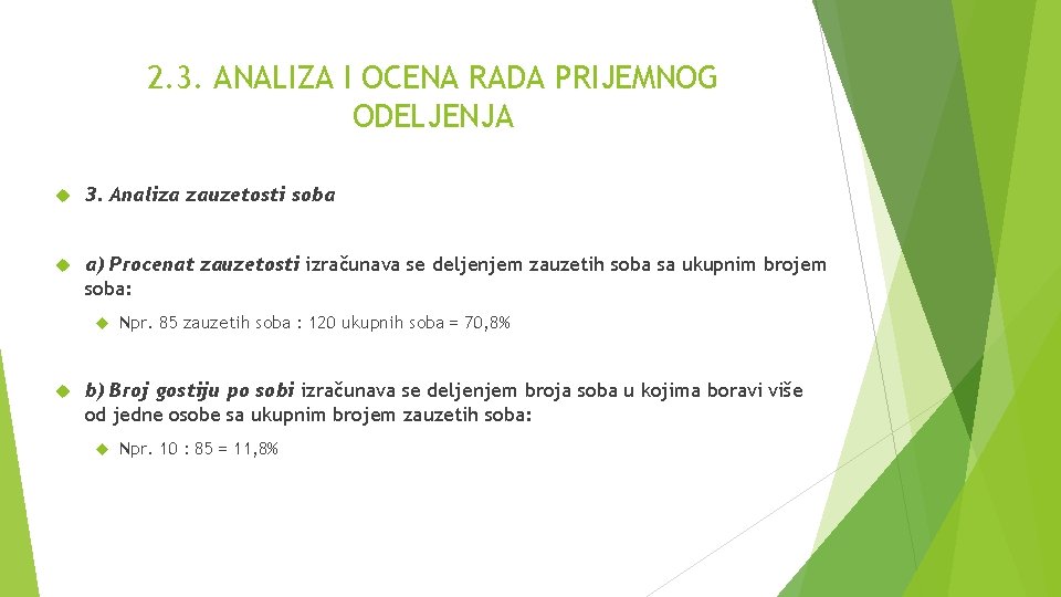 2. 3. ANALIZA I OCENA RADA PRIJEMNOG ODELJENJA 3. Analiza zauzetosti soba a) Procenat