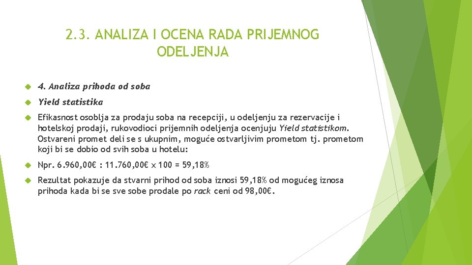 2. 3. ANALIZA I OCENA RADA PRIJEMNOG ODELJENJA 4. Analiza prihoda od soba Yield