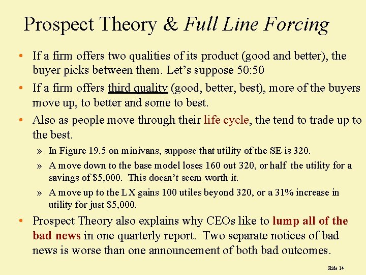 Prospect Theory & Full Line Forcing • If a firm offers two qualities of Prospect Theory & Full Line Forcing • If a firm offers two qualities of