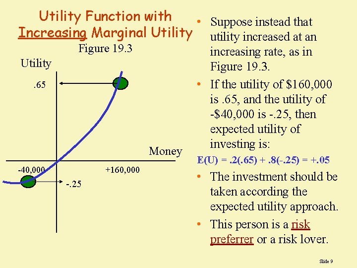 Utility Function with • Suppose instead that Increasing Marginal Utility utility increased at an Utility Function with • Suppose instead that Increasing Marginal Utility utility increased at an