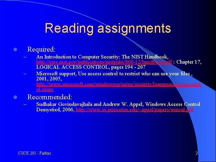 Reading assignments Required: l – – An Introduction to Computer Security: The NIST Handbook,