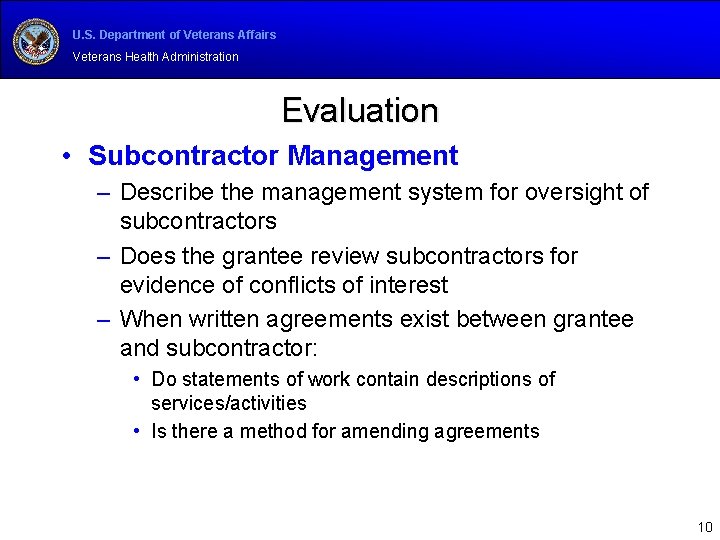 U. S. Department of Veterans Affairs Veterans Health Administration Evaluation • Subcontractor Management –