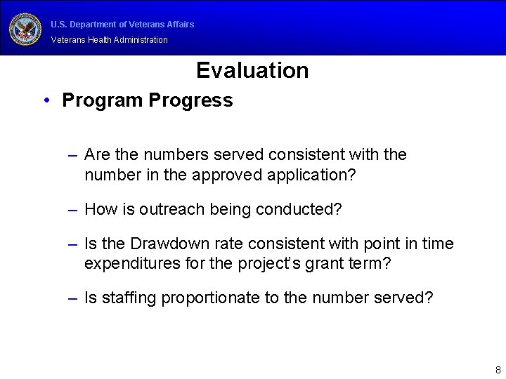 U. S. Department of Veterans Affairs Veterans Health Administration Evaluation • Program Progress –