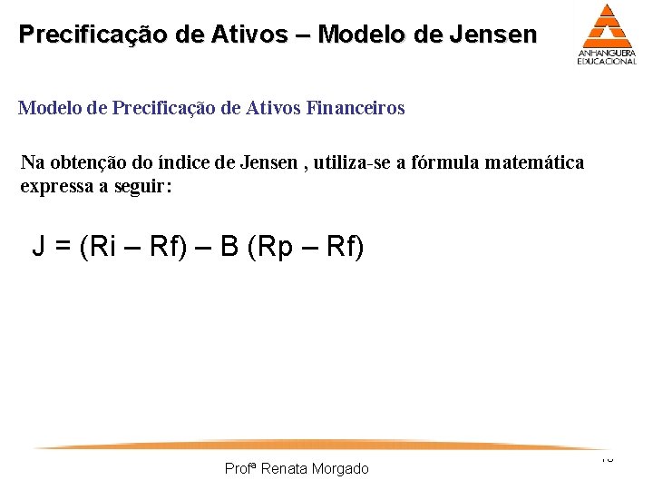 Precificação de Ativos – Modelo de Jensen Modelo de Precificação de Ativos Financeiros Na