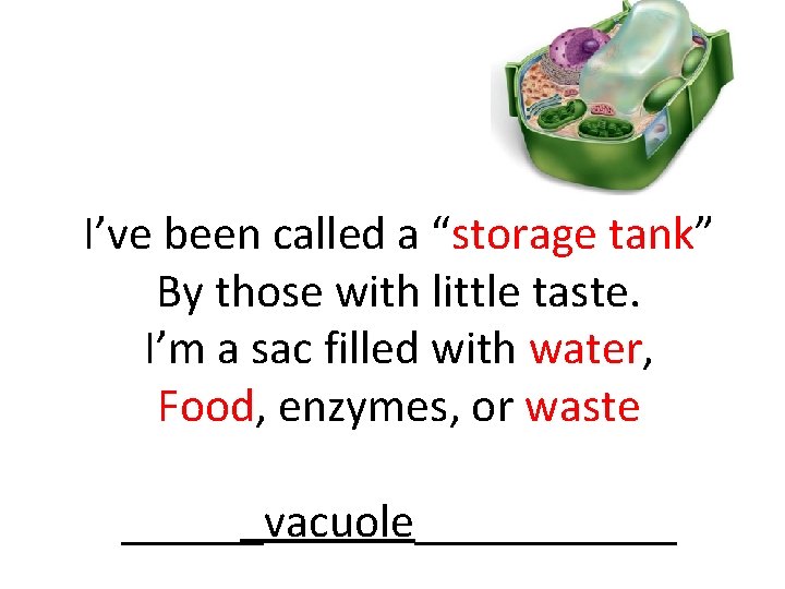 I’ve been called a “storage tank” By those with little taste. I’m a sac