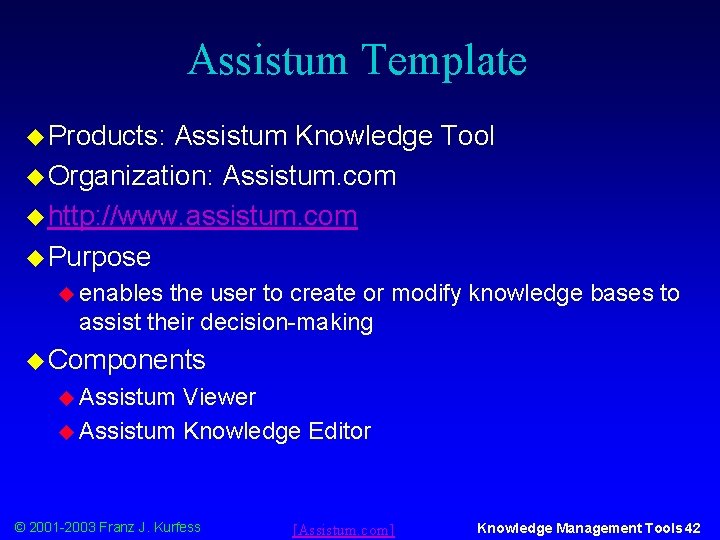 Assistum Template u Products: Assistum Knowledge Tool u Organization: Assistum. com u http: //www.