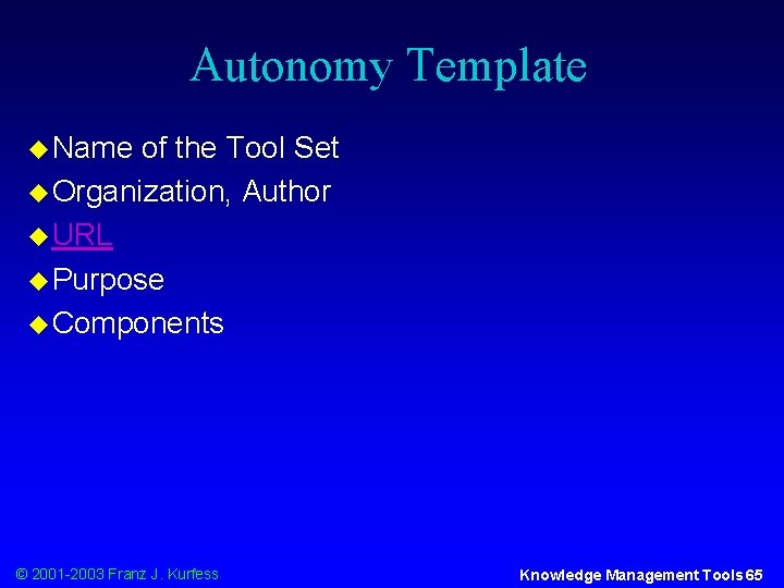 Autonomy Template u Name of the Tool Set u Organization, Author u URL u