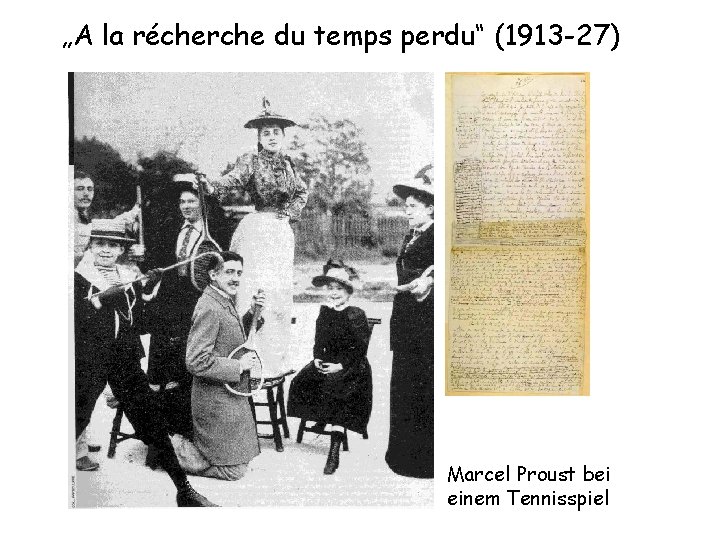 „A la récherche du temps perdu“ (1913 -27) Marcel Proust bei einem Tennisspiel 