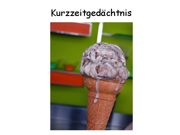 Kurzzeitgedächtnis 