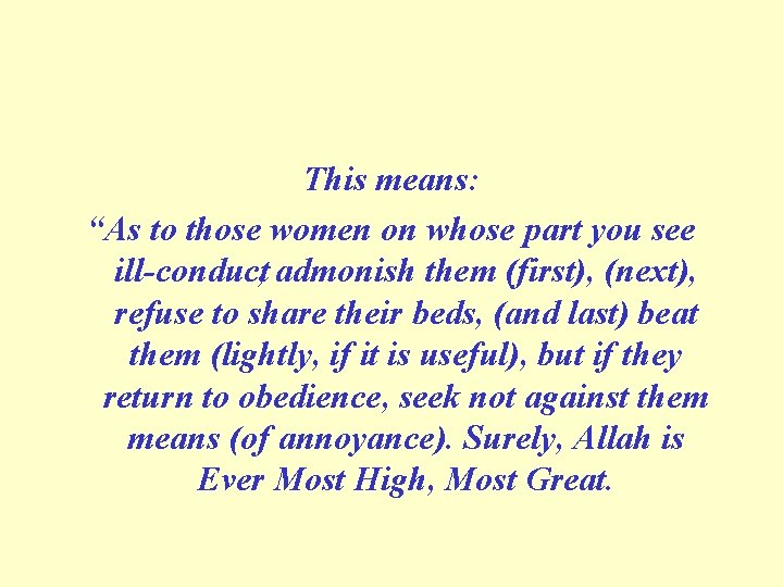 This means: “As to those women on whose part you see ill conduct, admonish