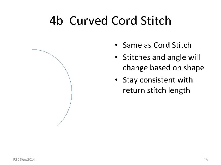 4 b Curved Cord Stitch • Same as Cord Stitch • Stitches and angle