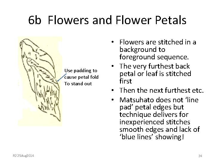 6 b Flowers and Flower Petals Use padding to cause petal fold To stand