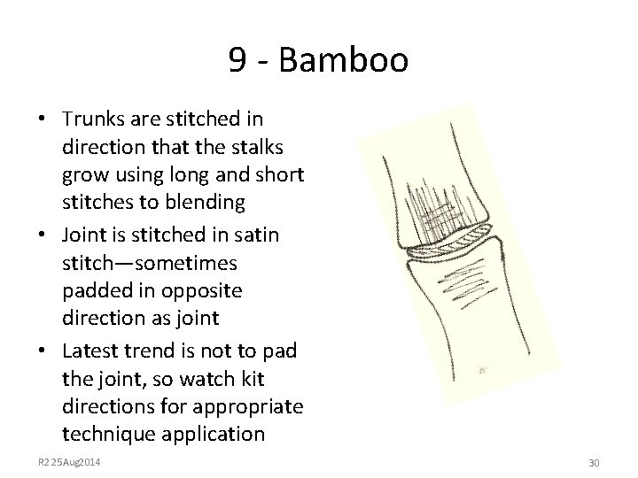 9 - Bamboo • Trunks are stitched in direction that the stalks grow using