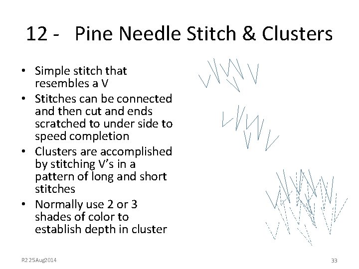 12 - Pine Needle Stitch & Clusters • Simple stitch that resembles a V