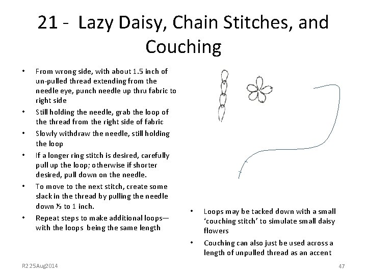 21 - Lazy Daisy, Chain Stitches, and Couching • • • From wrong side,