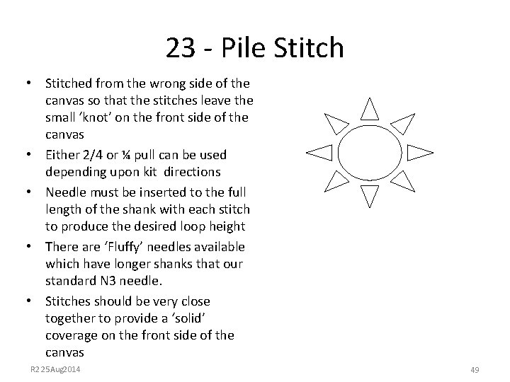 23 - Pile Stitch • Stitched from the wrong side of the canvas so