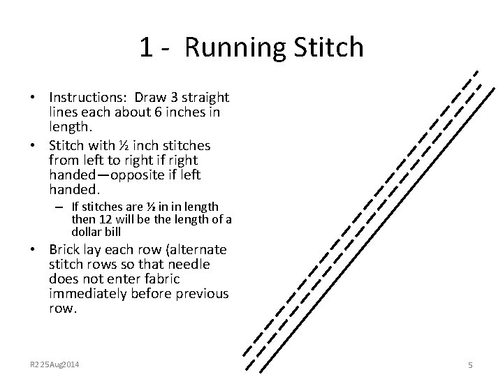 1 - Running Stitch • Instructions: Draw 3 straight lines each about 6 inches