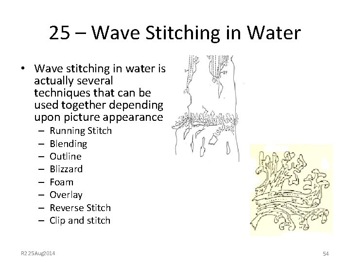 25 – Wave Stitching in Water • Wave stitching in water is actually several