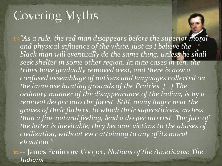 Covering Myths “As a rule, the red man disappears before the superior moral and