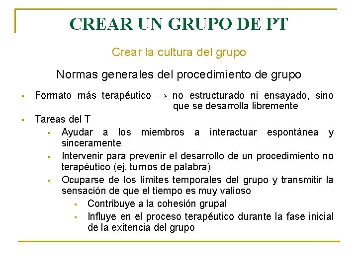 CREAR UN GRUPO DE PT Crear la cultura del grupo Normas generales del procedimiento