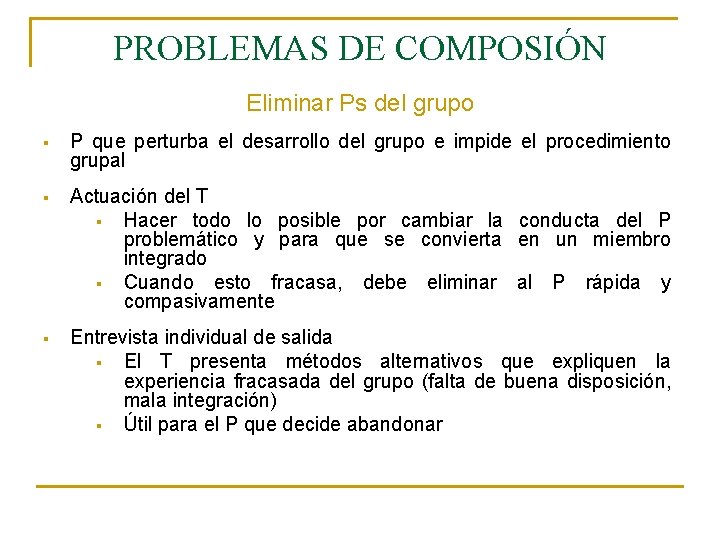 PROBLEMAS DE COMPOSIÓN Eliminar Ps del grupo § P que perturba el desarrollo del