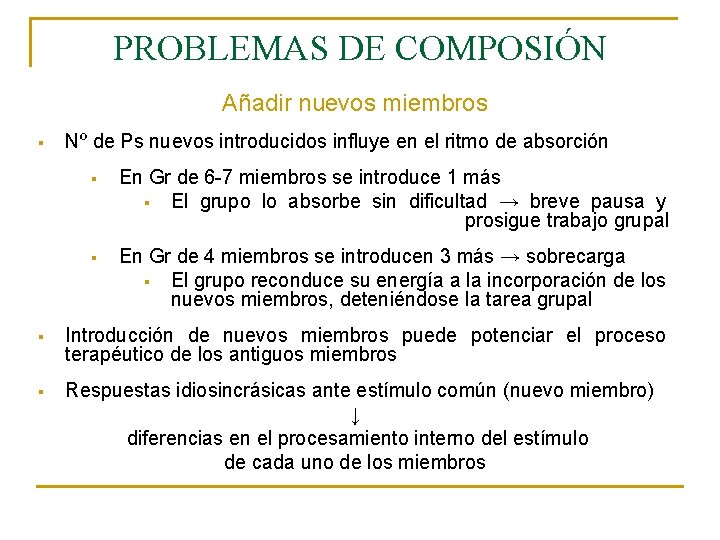 PROBLEMAS DE COMPOSIÓN Añadir nuevos miembros § Nº de Ps nuevos introducidos influye en