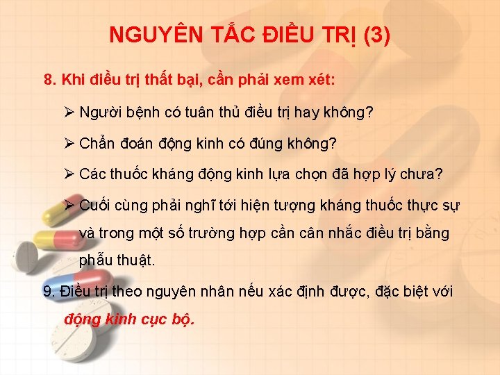 NGUYÊN TẮC ĐIỀU TRỊ (3) 8. Khi điều trị thất bại, cần phải xem