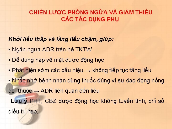 CHIẾN LƯỢC PHÒNG NGỪA VÀ GIẢM THIỂU CÁC TÁC DỤNG PHỤ Khởi liều thấp