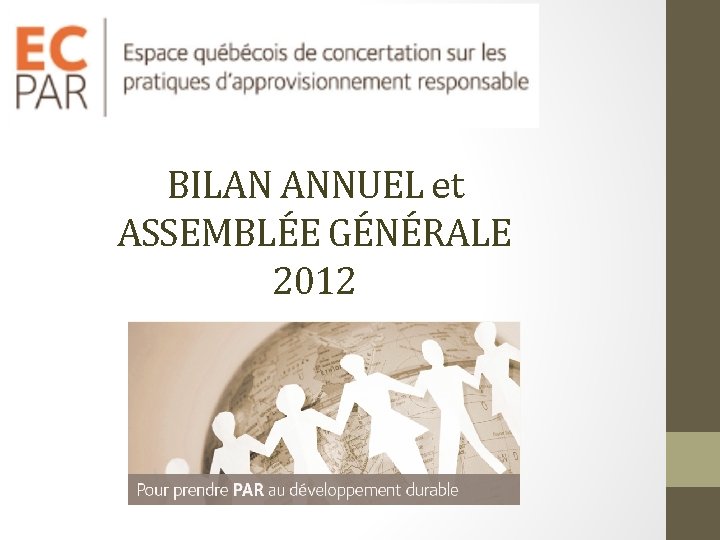 BILAN ANNUEL et ASSEMBLÉE GÉNÉRALE 2012 