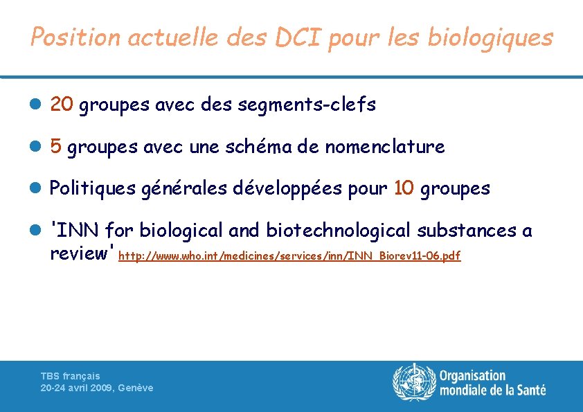 Position actuelle des DCI pour les biologiques l 20 groupes avec des segments-clefs l