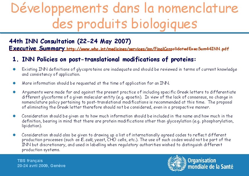 Développements dans la nomenclature des produits biologiques 44 th INN Consultation (22 -24 May