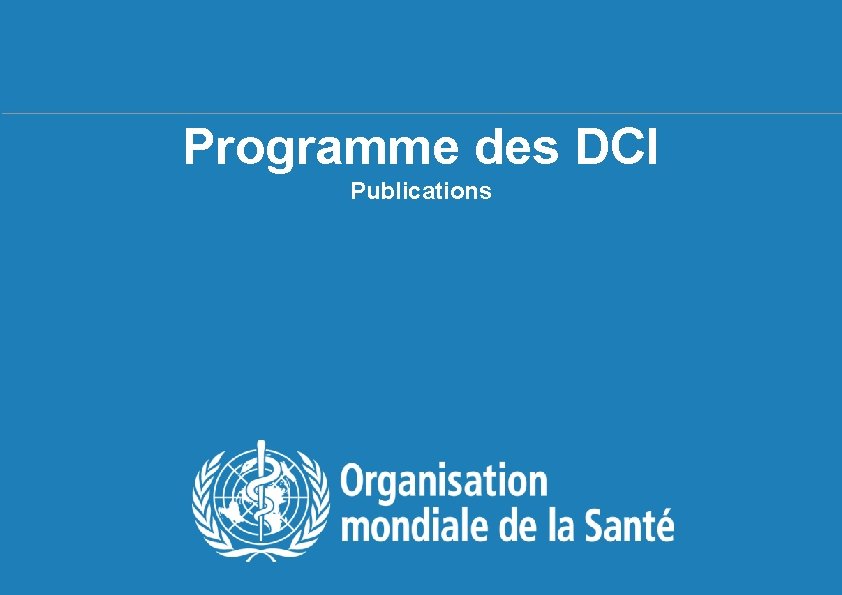 Programme des DCI Publications TBS français 20 -24 avril 2009, Genève 