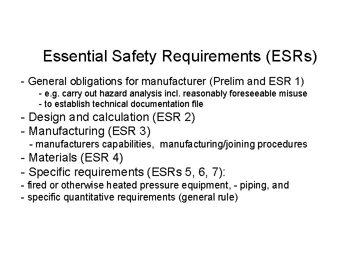 Essential Safety Requirements (ESRs) - General obligations for manufacturer (Prelim and ESR 1) -