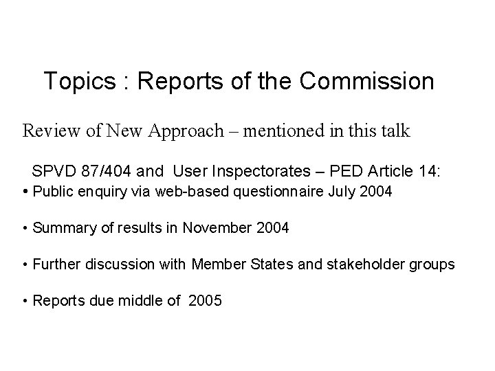 Topics : Reports of the Commission Review of New Approach – mentioned in this