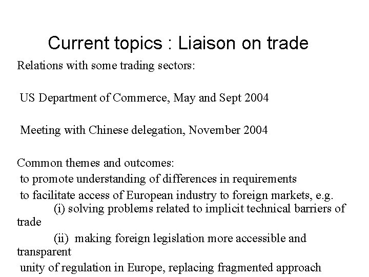 Current topics : Liaison on trade Relations with some trading sectors: US Department of