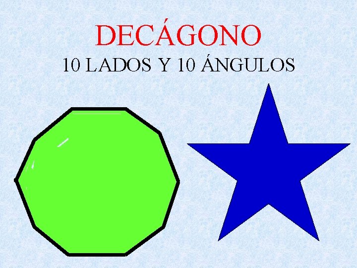 DECÁGONO 10 LADOS Y 10 ÁNGULOS 