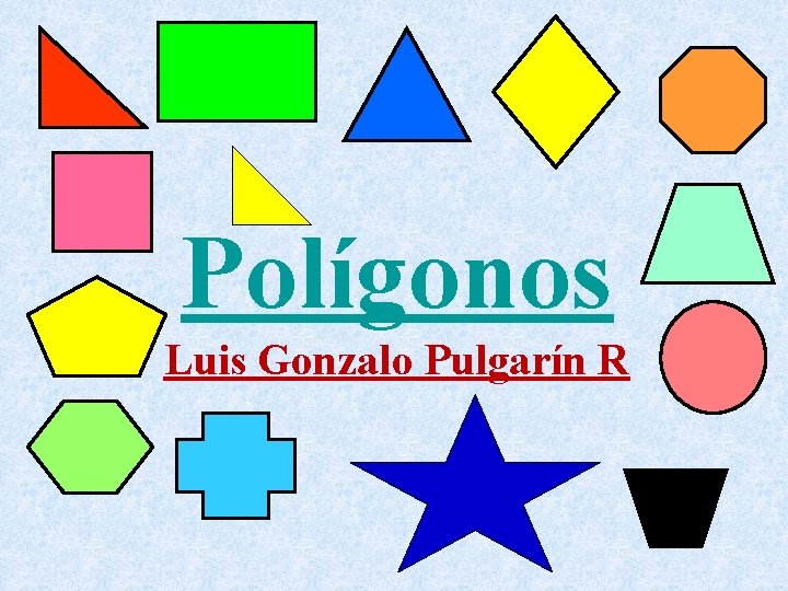 Polígonos Luis Gonzalo Pulgarín R 